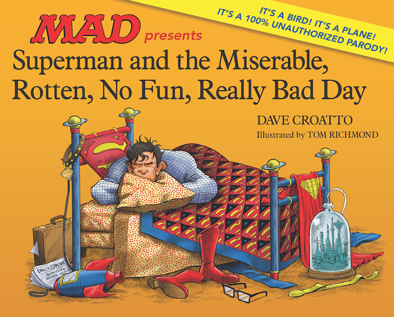 SUPERMAN AND THE MISERABLE, ROTTEN, NO FUN, REALLY BAD DAY HC