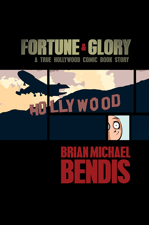 FORTUNE AND GLORY: A TRUE HOLLYWOOD COMIC BOOK STORY TP