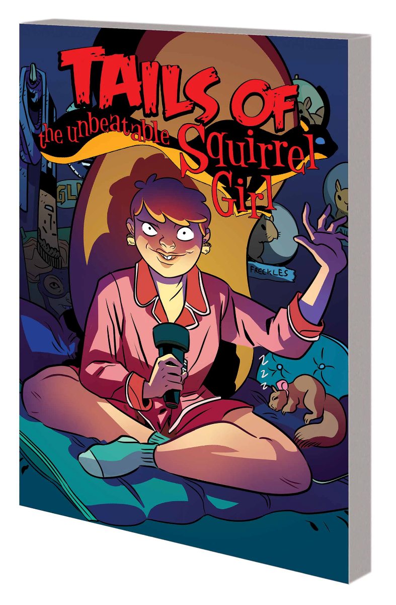 THE UNBEATABLE SQUIRREL GIRL VOL. 2: SQUIRREL YOU KNOW IT’S TRUE TPB